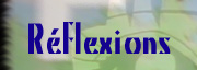 mes r�flexions
