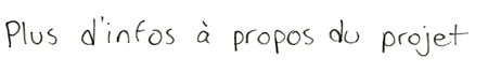 Plus d'infos &agrave; propos du projet